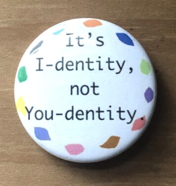 It’s I-dentity, Not You-dentity